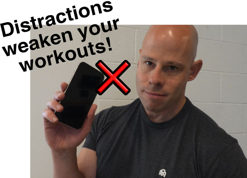 Distractions Weaken Your Workouts DD4