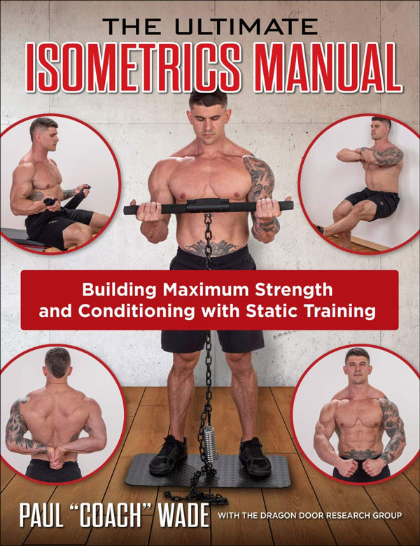 The Ultimate Isometrics Manual Book Paul Wade