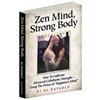 Zen Mind, Strong Body