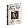Zen Mind, Strong Body
