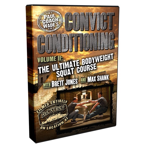 Convict Conditioning Volume 2: The Ultimate Bodyweight Squat Course DV084