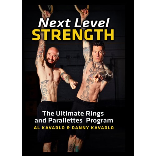 Next Level Strength: The Ultimate Rings and Paralletes Program