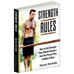 Strength Rules by Danny Kavadlo