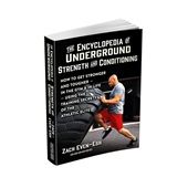 The Encyclopedia of Underground Strength and Conditioning by Zach Even-Esh