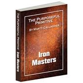 The Purposeful Primitive - Iron Masters